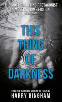 This Thing of Darkness - Harry Bingham