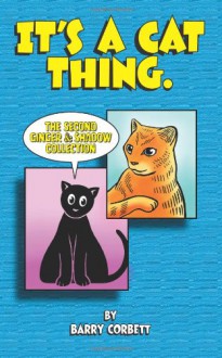 It's a Cat Thing: The Second Ginger & Shadow Collection (Volume 2) - Barry Corbett, Barry Corbett