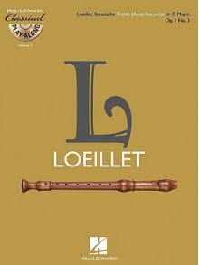 Loeillet: Sonata for Alto (Treble) Recorder in G Major, Op. 1 No. 3 [With CD (Audio)] - Jean-Baptiste Loeillet