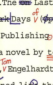 The Last Days of Publishing - Tom Engelhardt