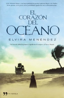 El Corazón del Océano - Elvira Menendez