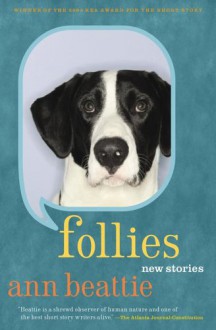 Follies - Ann Beattie