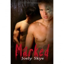 Marked (Shifters, #1) - Joely Skye