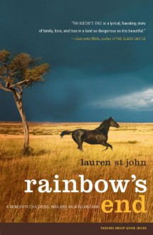 Rainbow's End: A Memoir of Childhood, War and an African Farm - Lauren St. John