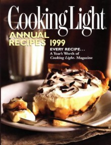 Cooking Light Annual Recipes 1999 - Cooking Light Magazine