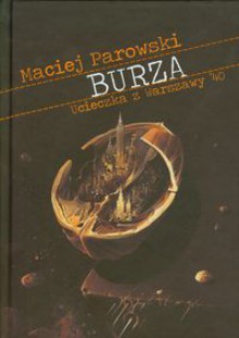 Burza. Ucieczka z Warszawy ‘40 - Maciej Parowski