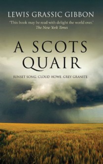 A Scots Quair - Lewis Grassic Gibbon