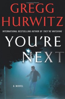 You're Next - Gregg Hurwitz