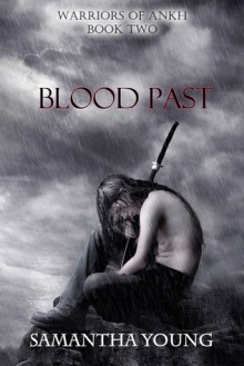 Blood Past (Warriors of Ankh, #2) - Samantha Young