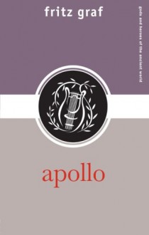 Apollo (Gods and Heroes of the Ancient World) - Fritz Graf