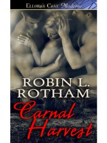 Carnal Harvest - Robin L. Rotham