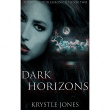 Dark Horizons (The Red Sector Chronicles, #2) - Krystle Jones