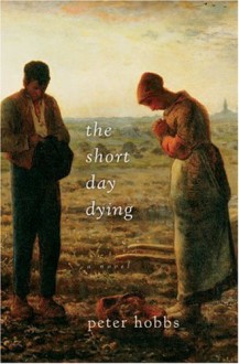 The Short Day Dying (CANCELLED) - Peter Hobbs