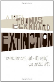 Extinction: A Novel - Thomas Bernhard