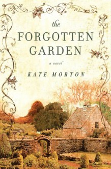 The Forgotten Garden - Kate Morton