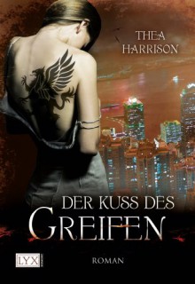 Der Kuss des Greifen (German Edition) - Thea Harrison, Cornelia Röser