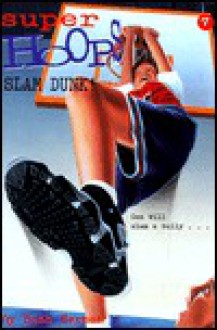 SLAM DUNK (Super Hoops , No 7) - Hank Herman