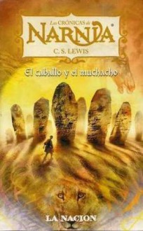 Las Crónicas de Narnia - El caballo y el muchacho - C.S. Lewis