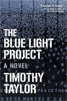 The Blue Light Project - Timothy Taylor