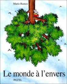 Le Monde À L'envers - Mario Ramos