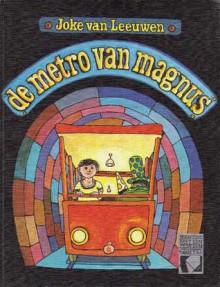 De metro van Magnus - Joke van Leeuwen