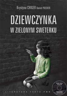 Dziewczynka w zielonym sweterku - Krystyna Chiger, Daniel Paisner