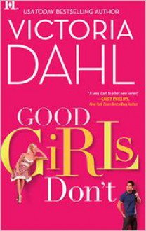 Good Girls Don't - Victoria Dahl