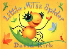 Little Miss Spider (Little Miss Spider) - David Kirk