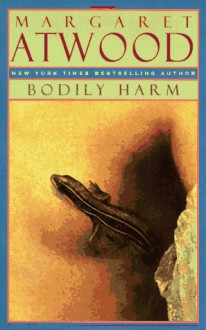 Bodily Harm - Margaret Atwood