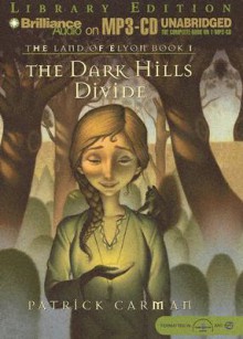 The Dark Hills Divide (The Land of Elyon #1) - Patrick Carman