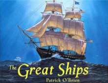 The Great Ships - Patrick O'Brien