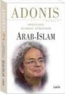 Arkeologi Sejarah-Pemikiran Arab Islam: Volume 2 - Adonis