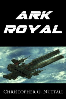 Ark Royal - Christopher Nuttall