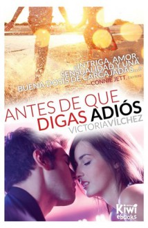 Antes de que digas adiós - Victoria Vilchez