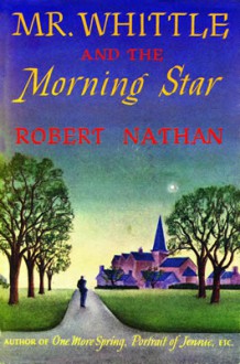 Mr. Whittle and the Morning Star - Robert Nathan