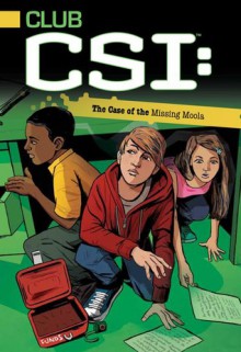 The Case of the Missing Moola (Club CSI #2) - David Lewman