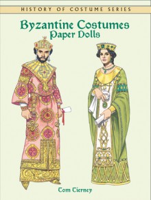 Byzantine Costumes Paper Dolls - Tom Tierney