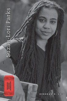 Suzan-Lori Parks - Deborah R. Geis