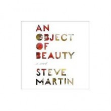 An Object of Beauty (Audio) - Steve Martin