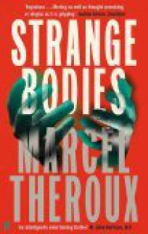 Strange Bodies - Marcel Theroux