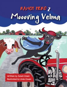 Ranch Hero 2: Moooving Velma - Janet Green, Linda Cowen