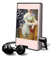 Confessions of a Jane Austen Addict - Laurie Viera Rigler, Orlagh Cassidy