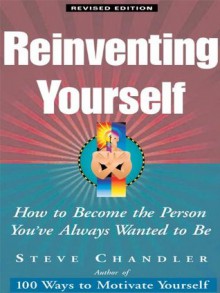 Reinventing Yourself - Steve Chandler