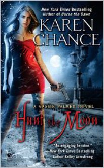 Hunt the Moon - Karen Chance