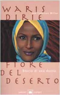 Fiore del deserto - Waris Dirie, Cathleen Miller, Gianni Pannofino