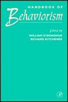 Handbook of Behaviorism - William T. O'Donohue, Richard Kitchener