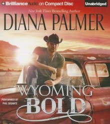 Wyoming Bold (Wyoming Men) - Diana Palmer