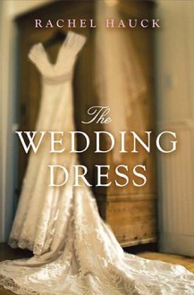 The Wedding Dress - Rachel Hauck