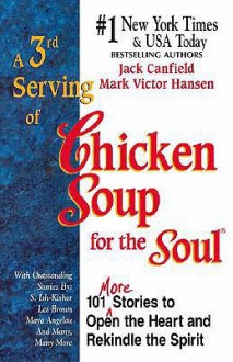 A 3rd Serving of Chicken Soup for the Soul - Jack Canfield, Mark Victor Hansen