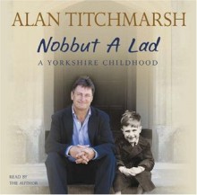 Nobbut a Lad - Alan Titchmarsh